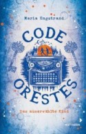 Code Orestes - Das auserw&auml;hlte Kind