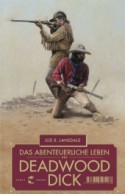 Das abenteuerliche Leben des Deadwood Dick