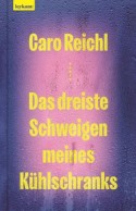 Das dreiste Schweigen meines K&uuml;hlschranks