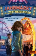 Jahrmarkt der Zeitreisenden - Der gestohlene Kristall