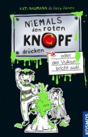 Niemals den roten Knopf drücken oder der Vulkan bricht aus