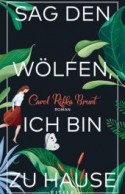 Sag den W&ouml;lfen, ich bin zu Hause