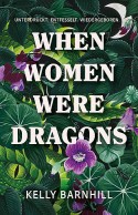 When Women were Dragons